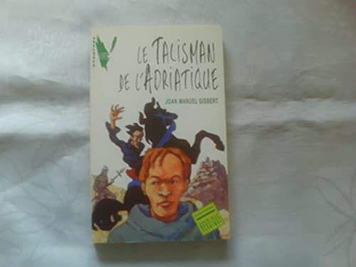 Stock image for Le talisman de L'Adriatique for sale by Ammareal