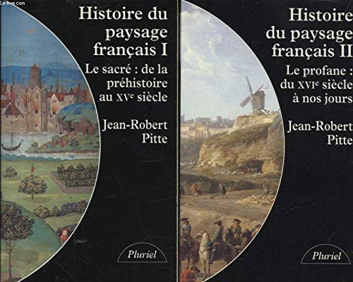 Imagen de archivo de HISTOIRE DU PAYSAGE FRANCAIS. Tome 1, Le sacr : de la prhistoire au 15me sicle a la venta por Ammareal