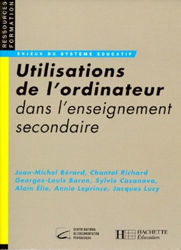 Stock image for UTILISATIONS DE L'ORDINATEUR DANS L'ENSEIGNEMENT SECONDAIRE for sale by Ammareal