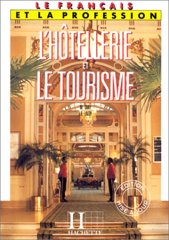 L'Hotellerie Et Le Tourisme (9782010209253) by Dany, M. & Laloy, J. R.