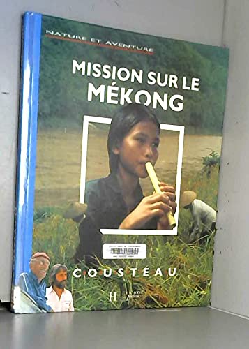 Beispielbild fr Mission Sur Le Mkong zum Verkauf von RECYCLIVRE