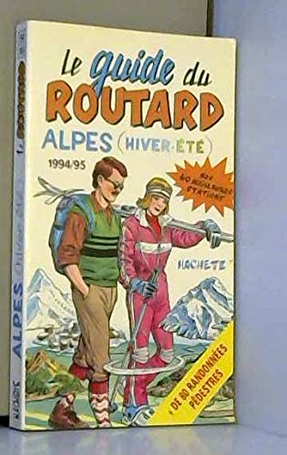 Beispielbild fr Le guide du routard Alpes (Hiver - Et) 1994/1995 zum Verkauf von medimops
