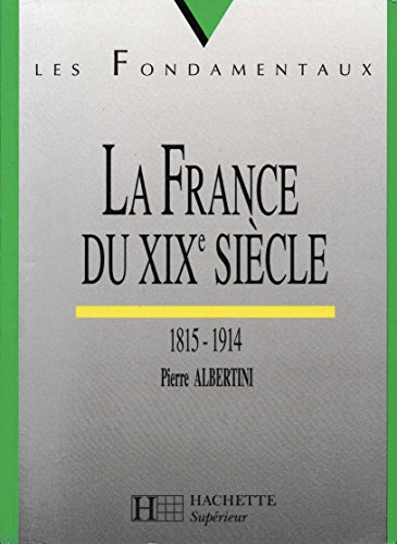 LA FRANCE DU XIXe SIECLE - 1815 A 1914