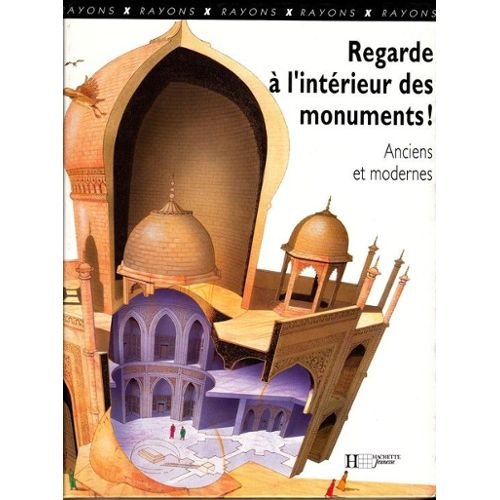 Stock image for Regarde  l'intrieur des monuments ! : Anciens et modernes for sale by Ammareal