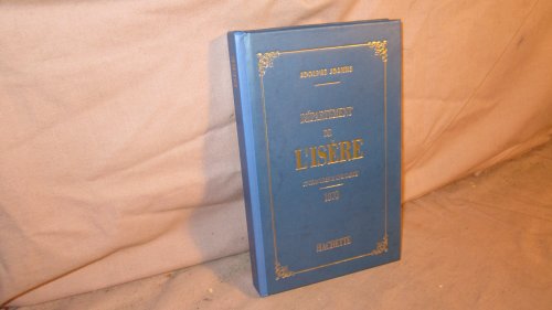 Beispielbild fr Gographie, histoire, statistique et archologie des 89 dpartements de la France: Isre zum Verkauf von Ammareal