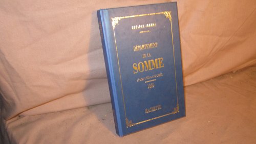 Stock image for G ographie, histoire, statistique et arch ologie des 89 d partements de la France: Somme Joanne, Adolphe for sale by LIVREAUTRESORSAS