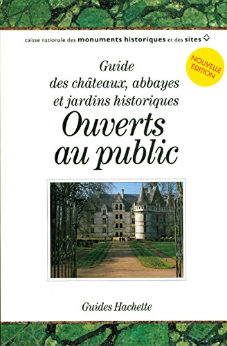 Stock image for GUIDE DES CHATEAUX OUVERTS AU PUBLIC for sale by LiLi - La Libert des Livres