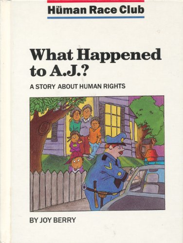 Stock image for What Happened to A.J.?: A Story About Human Rights (Human Race Club) for sale by ThriftBooks-Atlanta