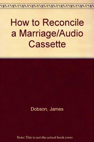 Stock image for How to Reconcile a Marriage/Audio Cassette for sale by Ergodebooks