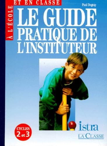 Imagen de archivo de Le guide pratique de l'instituteur a la venta por A TOUT LIVRE