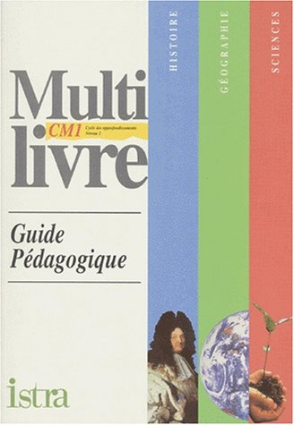 Beispielbild fr Multilivre Histoire-Gographie-Sciences CM1 - Guide pdagogique - Edition 1996 zum Verkauf von Ammareal