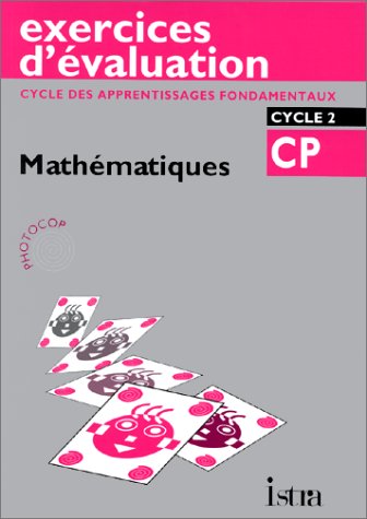 Exercices d'Ã©valuation: mathÃ©matiques CP, cycle 2. Cycle des apprentissages fondamentaux (9782011158758) by Arnaud