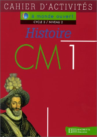 Imagen de archivo de A monde ouvert : histoire, CM1 a la venta por Ammareal