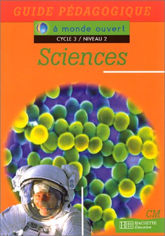 9782011159564: A monde ouvert, cycle 3, niveau 2. Sciences