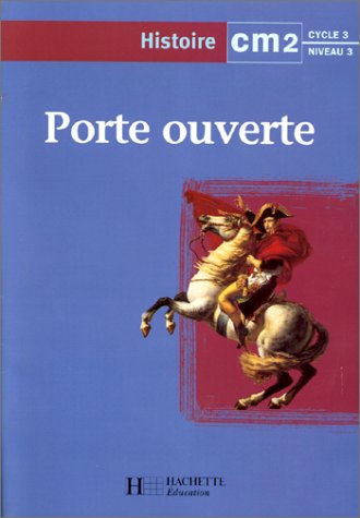9782011160034: Porte Ouverte Histoire CM2 - Cahier d'activits - Ed.1998: Cycle 3, niveau 3