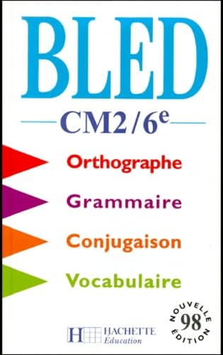 Stock image for BLED CM2/6e ORTHOGRAPHE - GRAMMAIRE - CONJUGAISON - VOCABULAIRE for sale by BooksRun