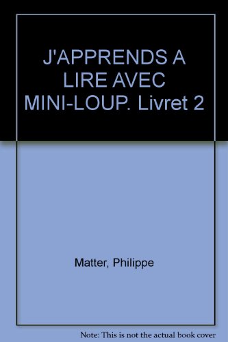 9782011162212: J'Apprends A Lire Avec Mini-Loup. Livret 2