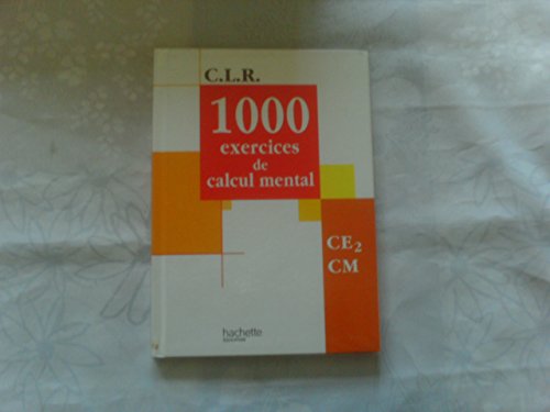 Beispielbild fr 1000 exercices de calcul mental CE2/CM zum Verkauf von WorldofBooks