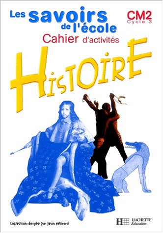 Stock image for Savoirs de l'cole Histoire CM2 cahier d'activits for sale by Ammareal