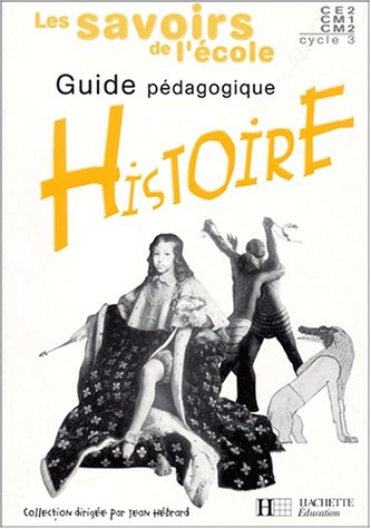 Stock image for Histoire CE2/CM1/CM2. : Guide pdagogique for sale by Ammareal