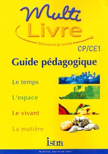 9782011163363: Multi-Livre, CP/CE1 - Guide pdagogique : Le temps, l'espace, le vivant, la matire