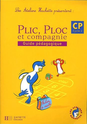 Beispielbild fr Les ateliers Hachette prsentent : Plic, Ploc et compagnie : Mathmatiques, cycle 2 : CP (Manuel du professeur) zum Verkauf von medimops