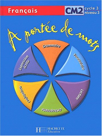9782011163790: Francais Cm2 a Portee De Mots (French Edition)