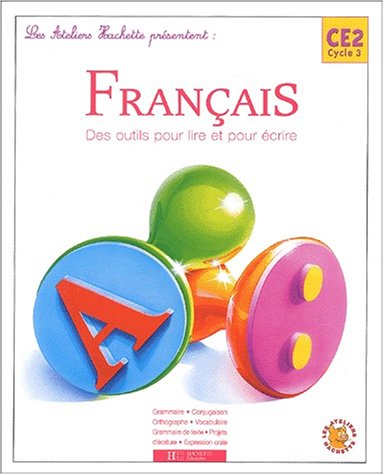 Beispielbild fr Les ateliers Hachette prsentent : Franais, CE2 - Des outils pour lire et ecrire (Manuel) zum Verkauf von medimops