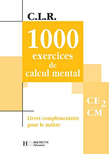 Beispielbild fr 1000 exercices de calcul mental, CE2-CM (Livret du professeur) zum Verkauf von WorldofBooks