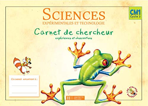 Stock image for Les Ateliers Hachette Sciences exprimentales et Technologie - Carnet de chercheur CM1 - Ed.2005 for sale by Ammareal