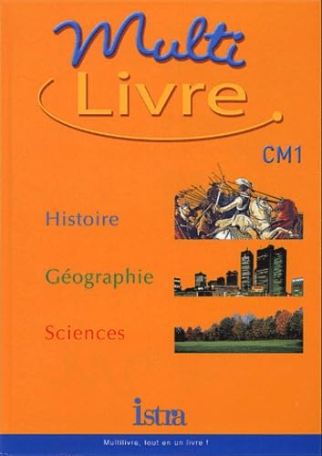 9782011164315: Multilivre Histoire-Gographie Sciences CM1 - Livre de l'lve - Edition 2003: Histoire- Gographie - Sciences