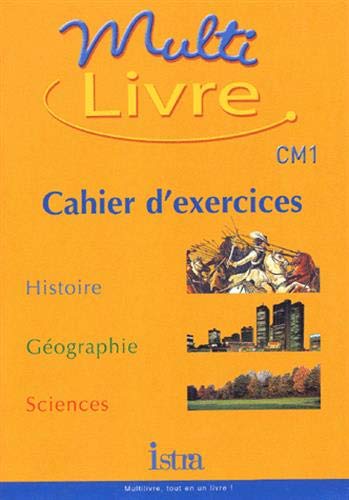 Stock image for Multilivre : Histoire - Gographie - Sciences, CM1 (Cahier d'exercices) for sale by LeLivreVert