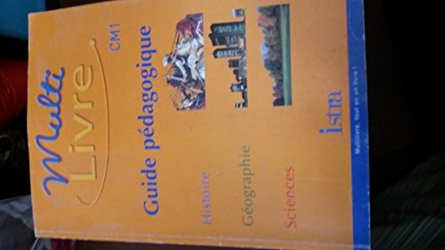 Stock image for Multilivre Histoire-Gographie Sciences CM1- Guide pdagogique - Edition 2003: Histoire- Gographie - Sciences for sale by Ammareal