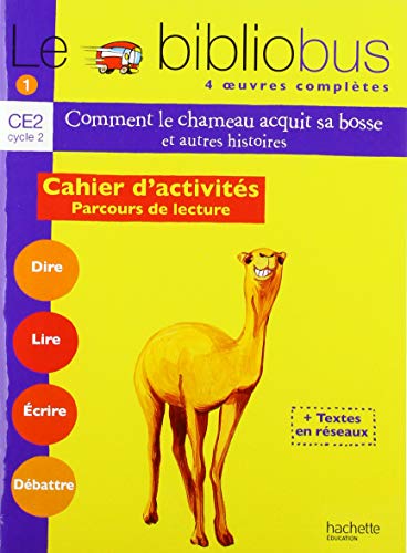 9782011164469: Le bibliobus. Per la Scuola elementare. Comment le chameau acquit sa bosse. Cahier d'activits (Vol. 1)