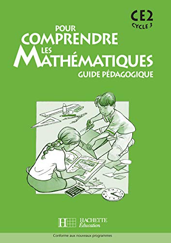 9782011164629: Pour comprendre les mathmatiques CE2 - Guide pdagogique - Ed.2004