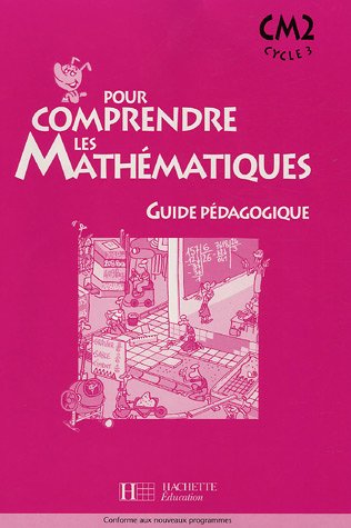 Stock image for Pour comprendre les mathmatiques CM2 : Guide pdagogique for sale by Ammareal