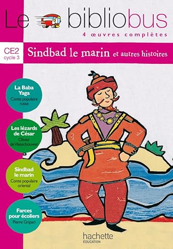 Stock image for Le Bibliobus N° 3 CE2 - Sindbad le marin - Livre de l' l ve - Ed.2004: 4 oeuvres compl tes for sale by ThriftBooks-Dallas