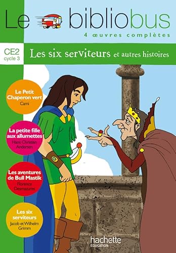 Beispielbild fr Le Bibliobus N 6 Ce2 Parcours de Lecture de 4 Oeuvres: Le Petit Chaperon Vert ; la Petite Fille Aux Allumettes ; Les Aventures de Bull Mastik ; Les Six Serviteurs zum Verkauf von Hamelyn