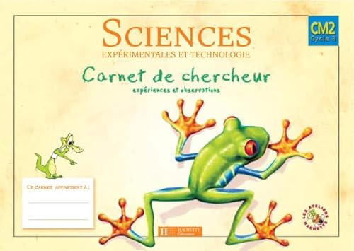 Beispielbild fr Les Ateliers Hachette Sciences exprimentales et Technologie - Carnet de chercheur CM2 - Ed.2005 zum Verkauf von Ammareal