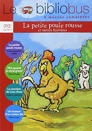 Beispielbild fr Le Bibliobus CP/CE1 Parcours de lecture de 4 oeuvres : La petite poule rousse ; Moi, quand je serai grand ; La sorcire de mes rves ; Un boxeur d'un mtre dix zum Verkauf von medimops