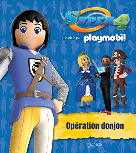 Beispielbild fr Playmobil - Super 4 / Op ration donjon Chatel, Christelle zum Verkauf von LIVREAUTRESORSAS