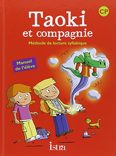 9782011165527: Taoki et compagnie. CP. Mthode the lecture syllabique. Per la Scuola Elementare: Manuel de l'lve