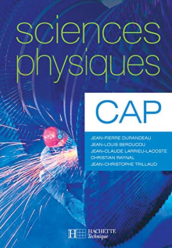 Imagen de archivo de Sciences physiques CAP - Livre lve - Ed.2005 a la venta por Ammareal