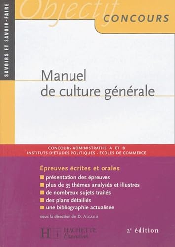 Beispielbild fr Manuel de culture gnrale. concours administratifs, catgories A et B, instituts d'tudes politiques, coles de commerce, preuves crites et orales, prse zum Verkauf von Chapitre.com : livres et presse ancienne