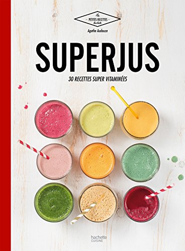 9782011167620: Superjus: 30 recettes super vitamines (CUISINE)