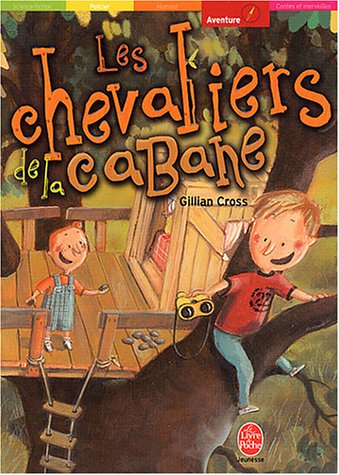 Les Chevaliers De LA Cabane (French Edition) (9782011167842) by Gillian Cross