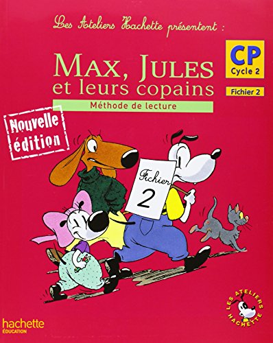 Beispielbild fr Max Jules et leurs copains CP Fichier eleve 2: Mthode de lecture, CP Cycle 2, Fichier 2 zum Verkauf von Buchpark