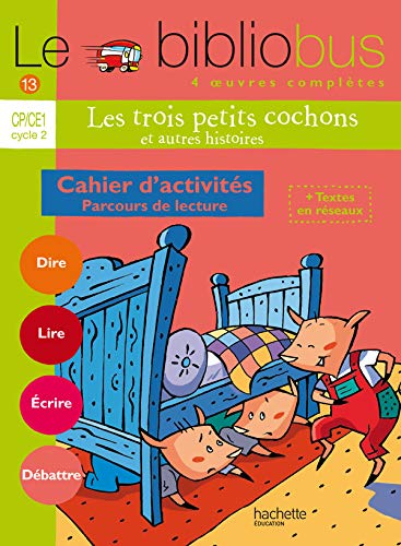 Stock image for Le Bibliobus n 13 CP/CE1 - Les Trois petits cochons - Cahier d'activits - Ed.2006 for sale by Ammareal