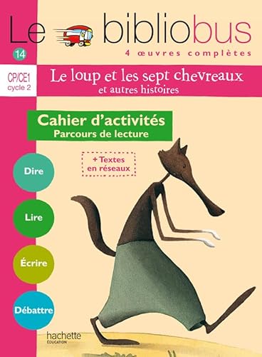 Beispielbild fr Le Bibliobus n 14 CP/CE1 'cahier d'activits' Cycle 2 Parcours de lecture de 4 oeuvres littraires : Le loup et les sept chevreaux ; C'est zum Verkauf von Ammareal