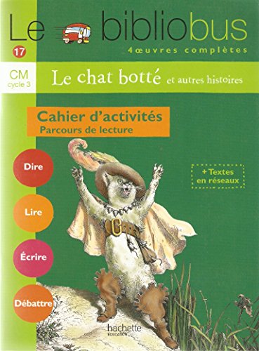 Beispielbild fr Le Bibliobus n 17 CM Cycle 3 Parcours de lecture de 4 oeuvres littraires : Le chat bott ; La cl de la cassette ; L'oiseau bleu ; Un drl zum Verkauf von Ammareal